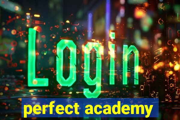 perfect academy